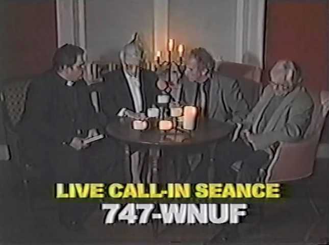 Live call-in seance from "WNUF Halloween Special."